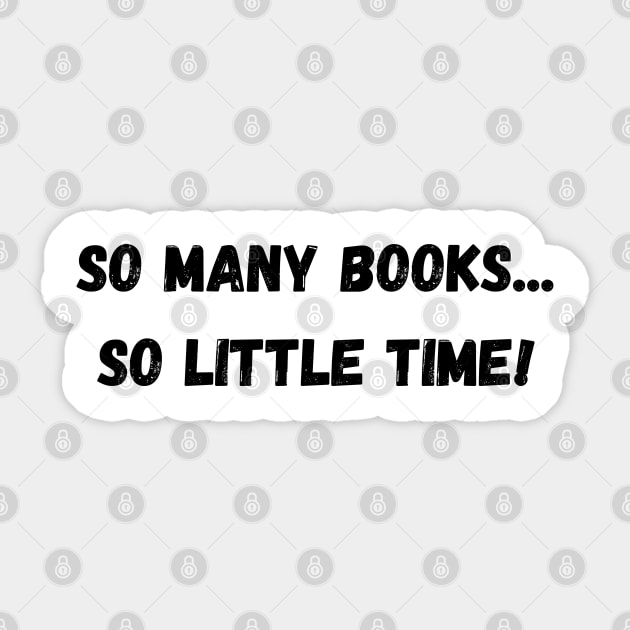 so many books so little time Sticker by Qurax